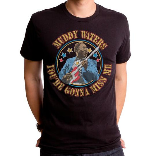 Mens Muddy Waters You're Gonna Miss Me T-Shirt - HalfMoonMusic