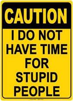 Stupid People Tin Sign - HalfMoonMusic