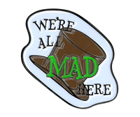 "We're All Mad" Enamel Pin - HalfMoonMusic